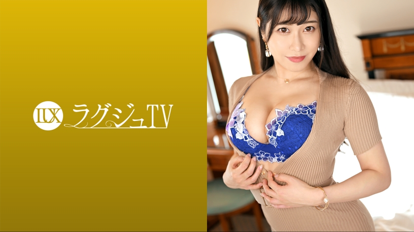 ラグジュTV 1622 「今日はいっぱい責めてもいいですか？」グラマラスボディを持つ美人OLがラグジュTVに登場！初のAV撮影に興奮を抑えきれず、自慢の性技で男優を弄び、最後は巨乳を揺らして激しく淫れイク！ 澪 30歳 OL - ST